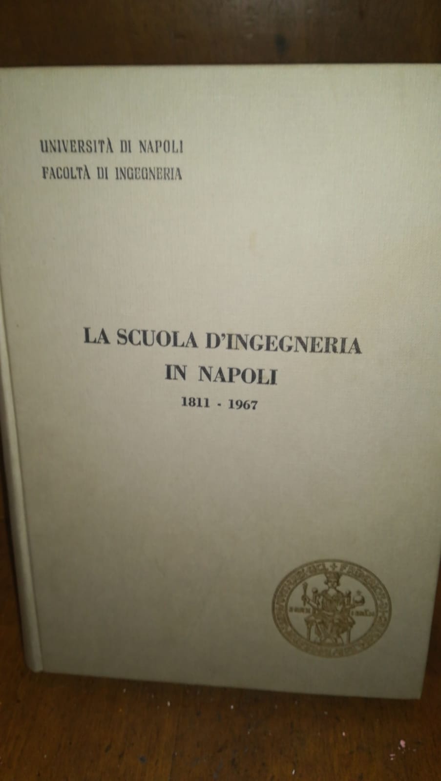LA SCUOLA D'INGEGNERIA IN NAPOLI 1811 1967