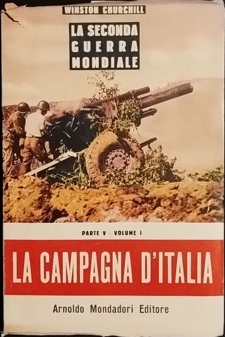 La seconda guerra mondiale. La campagna d'Italia. Parte V - …