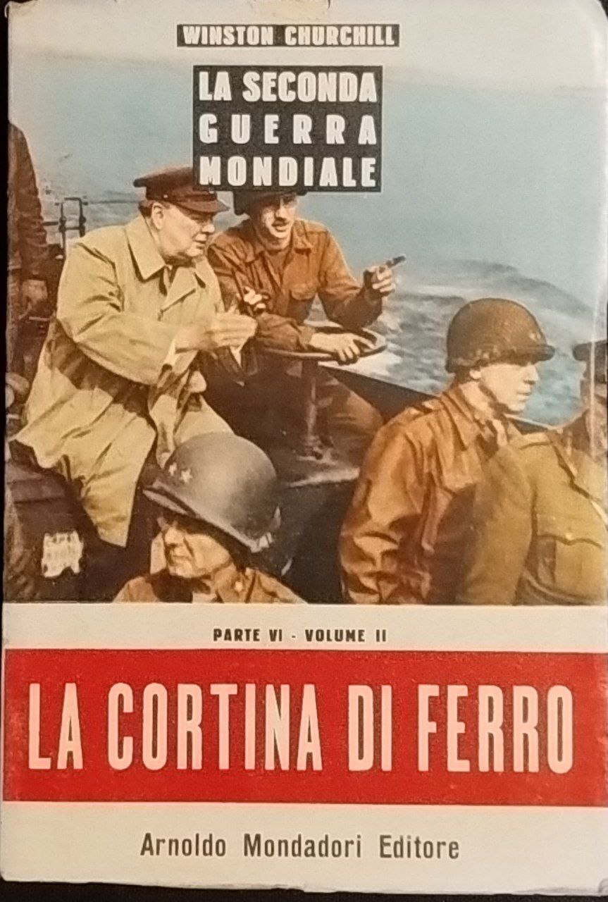 La seconda guerra mondiale. La cortina di ferro. Parte VI …