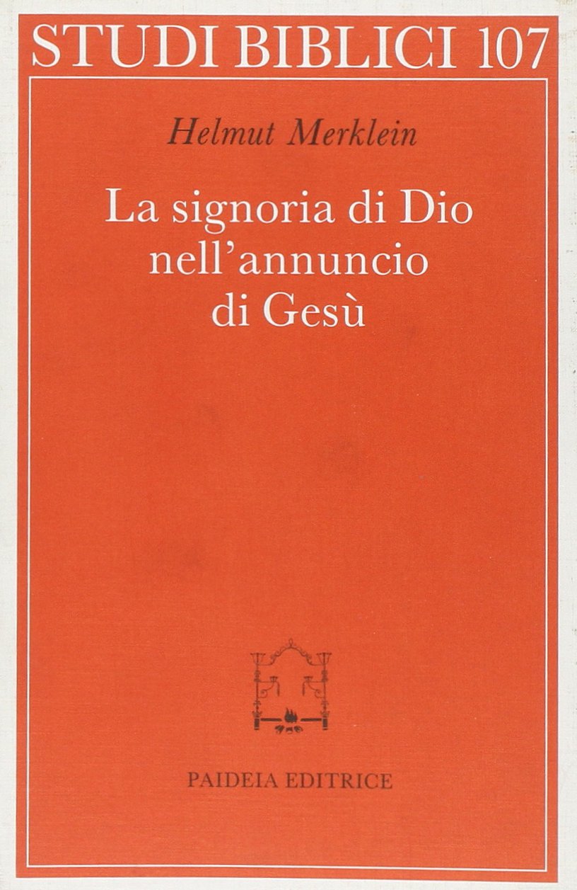La signoria di Dio nell'annuncio di Gesù
