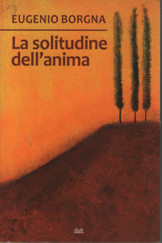 La solitudine dell'anima.