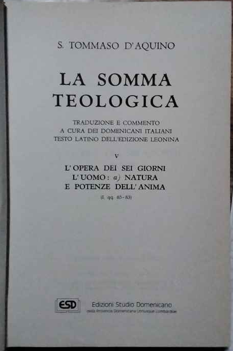 La somma teologica. Volume V. L'opera dei sei giorni. L'uomo: …