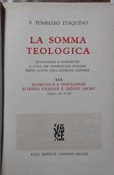 La somma teologica. Volume XXX. Scomunica e indulgenze estrema unzione …