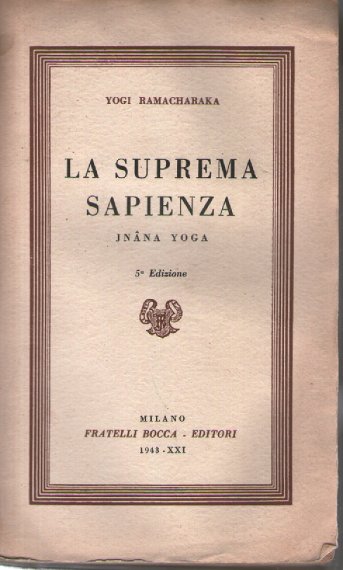 La suprema sapienza. Jnana Yoga.