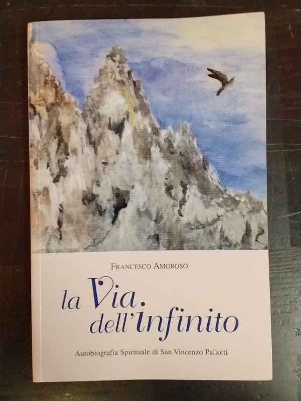 La via dell'infinito : [autobiografia spirituale di san Vincenzo Pallotti]