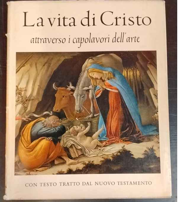 La vita di Cristo attraverso i capolavori dell'arte