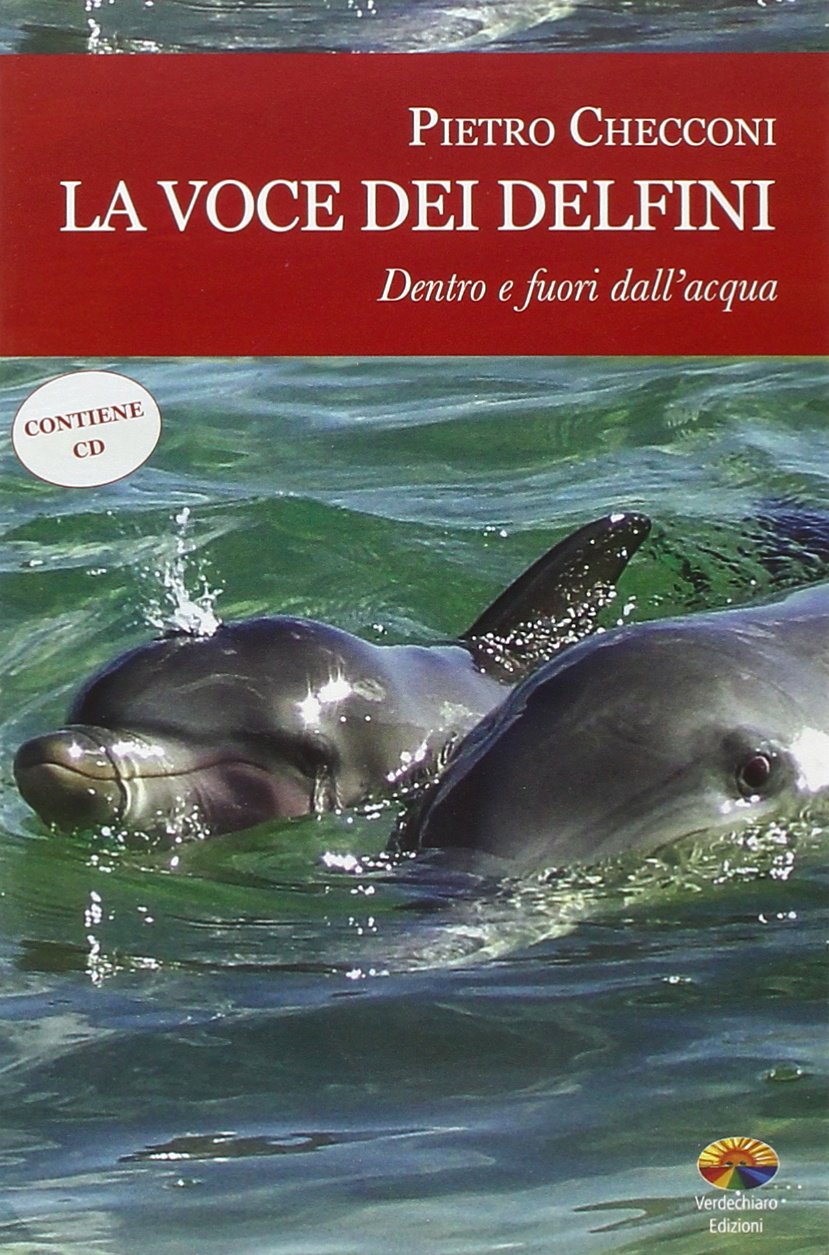 La voce dei delfini. Dentro e fuori dall'acqua