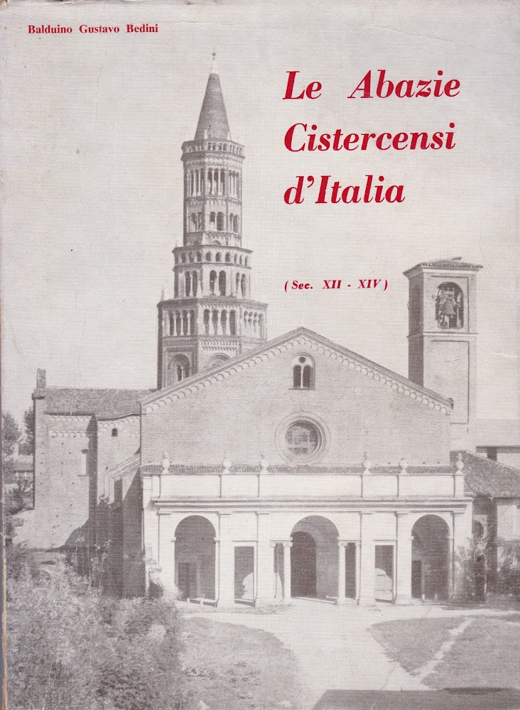 Le Abazie Cistercensi d'Italia (Sec. XII - XIV).