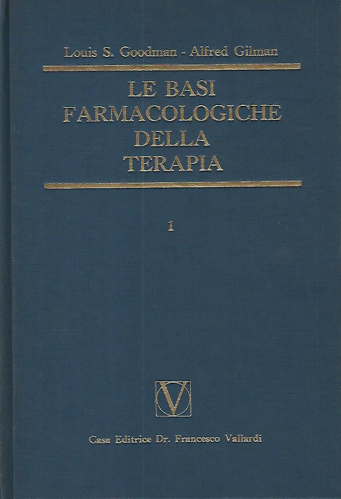 Le basi farmacologiche della terapia. Volumi 1-2