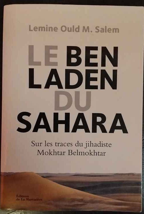 Le Ben Laden du Sahara: Sur les traces du jihadiste …