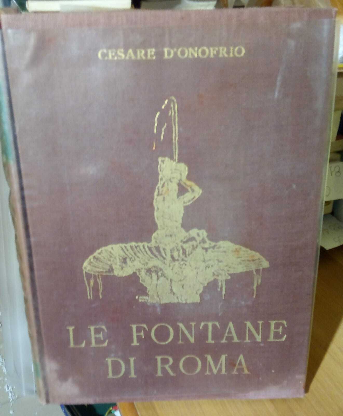 Le fontane di Roma. Con documenti e disegni inediti.