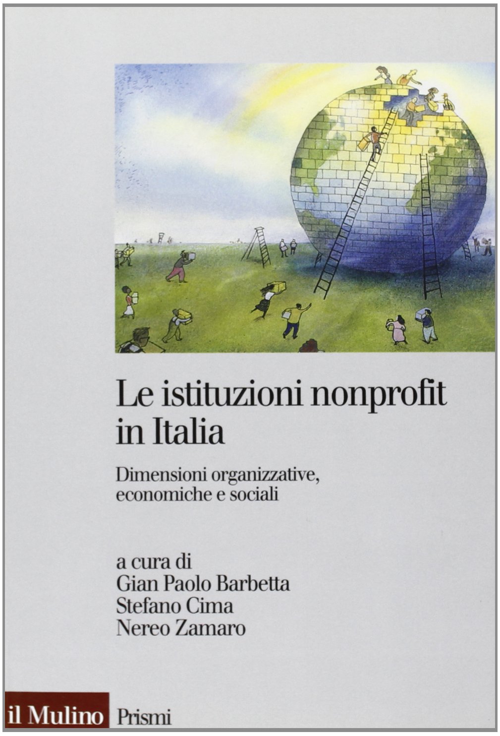 Le istituzioni nonprofit in Italia. Dimensioni organizzative, economiche e sociali