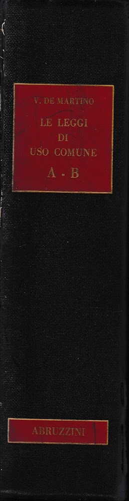 Le leggi di uso comune, vol. 1^: A-B.