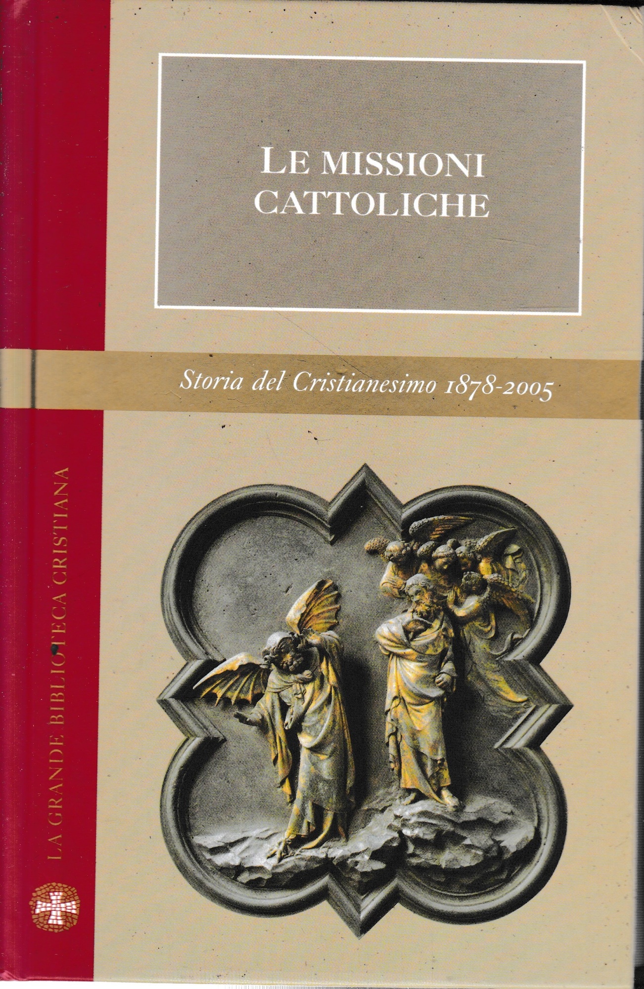 Le missioni cattoliche.