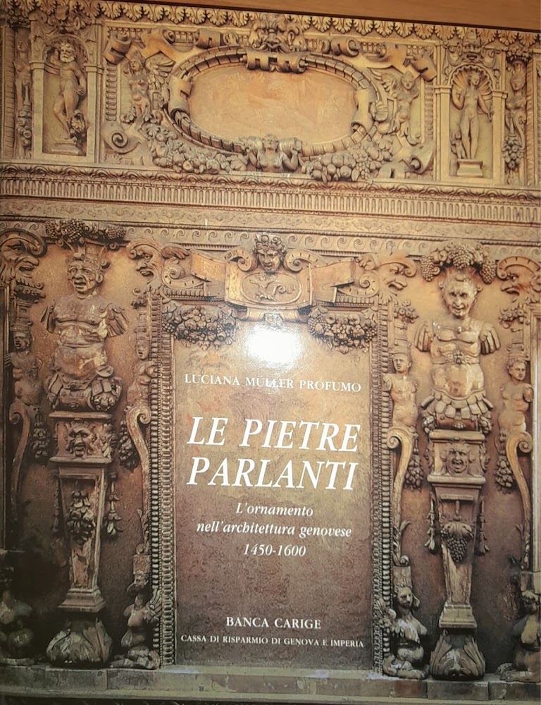 Le pietre parlanti. L'ornamento nell'architettura genovese 1450 - 1600