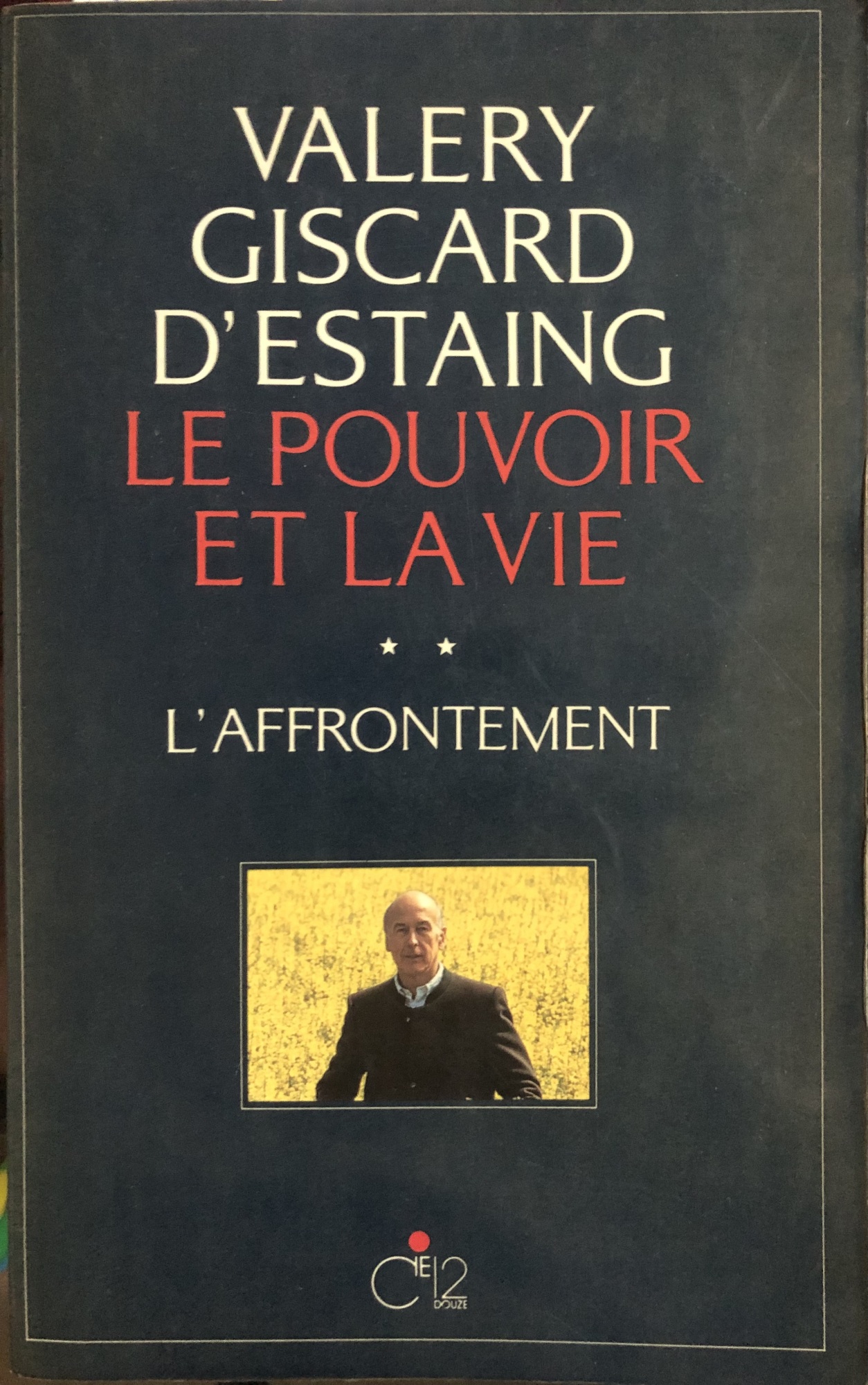Le pouvoir et la vie. L'affrontement. Tome 2.
