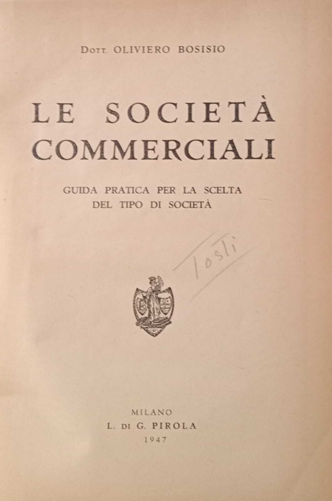 Le società commerciali. Guida pratica per la scelta del tipo …