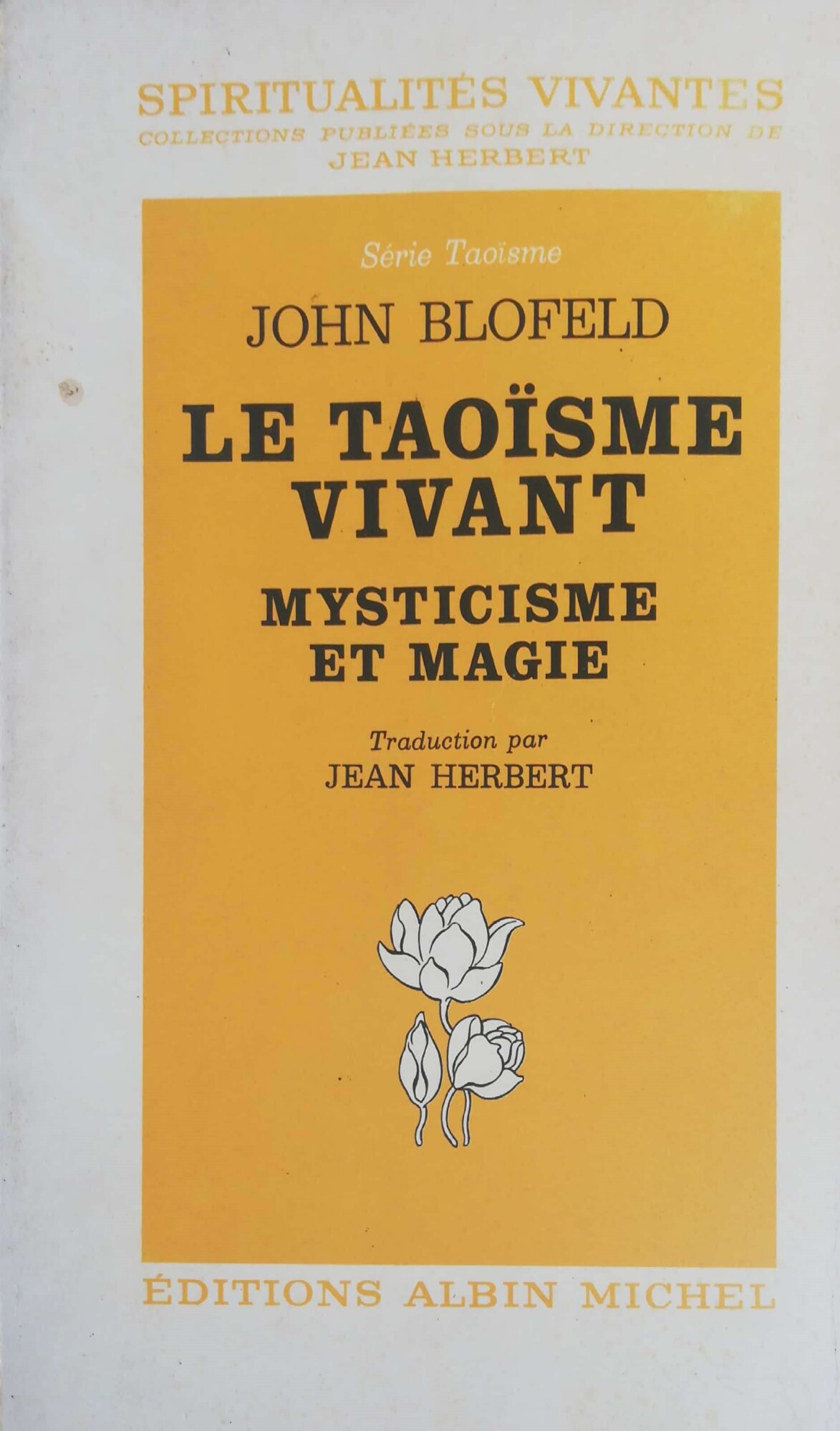 Le Taoïsme vivant. Mysticisme et magie