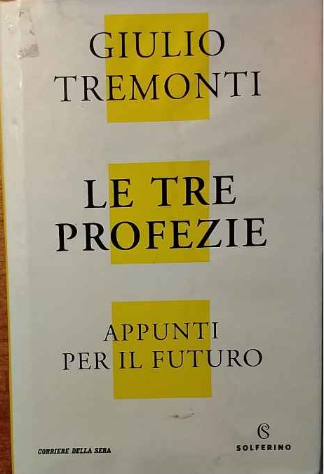Le tre profezie : appunti per il futuro