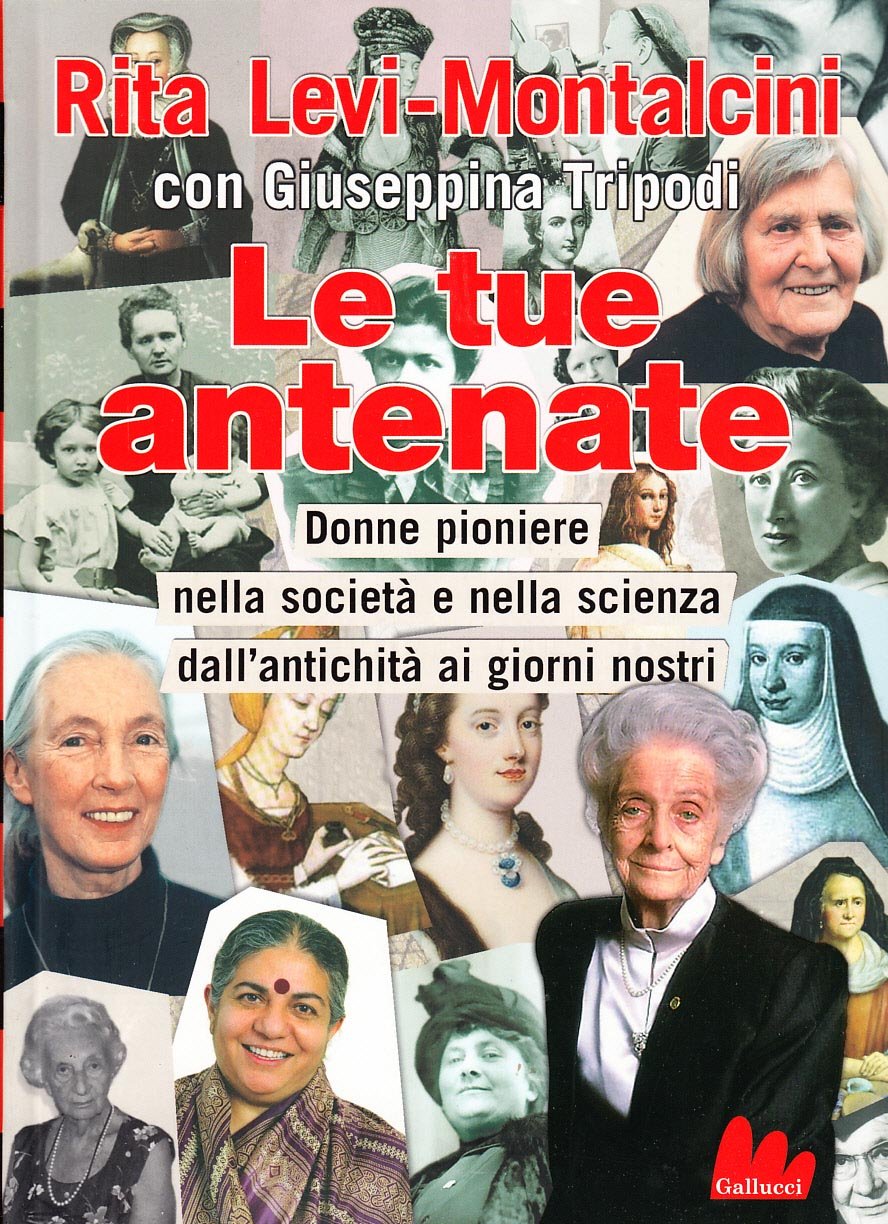 Le tue antenate. Donne pioniere nella società e nella scienza …