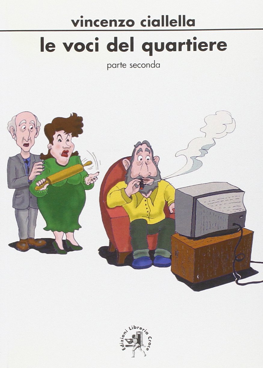 Le voci del quartiere. Parte seconda.