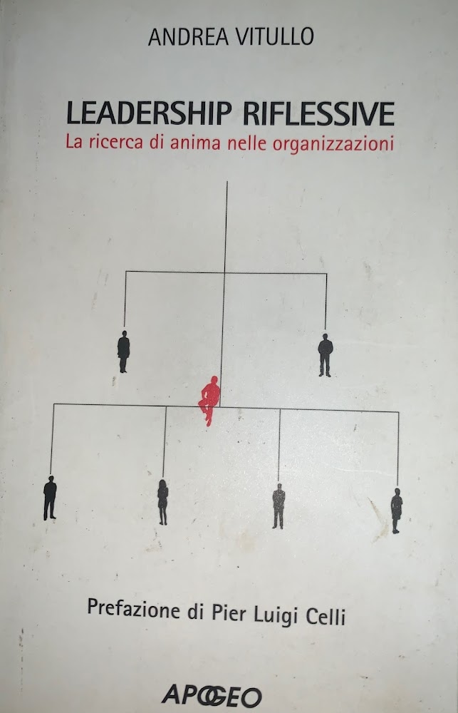 Leadership riflessive. La ricerca dell'anima nelle organizzazioni