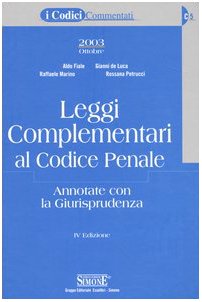 Leggi complementari al codice penale. Annotate con la giurisprudenza