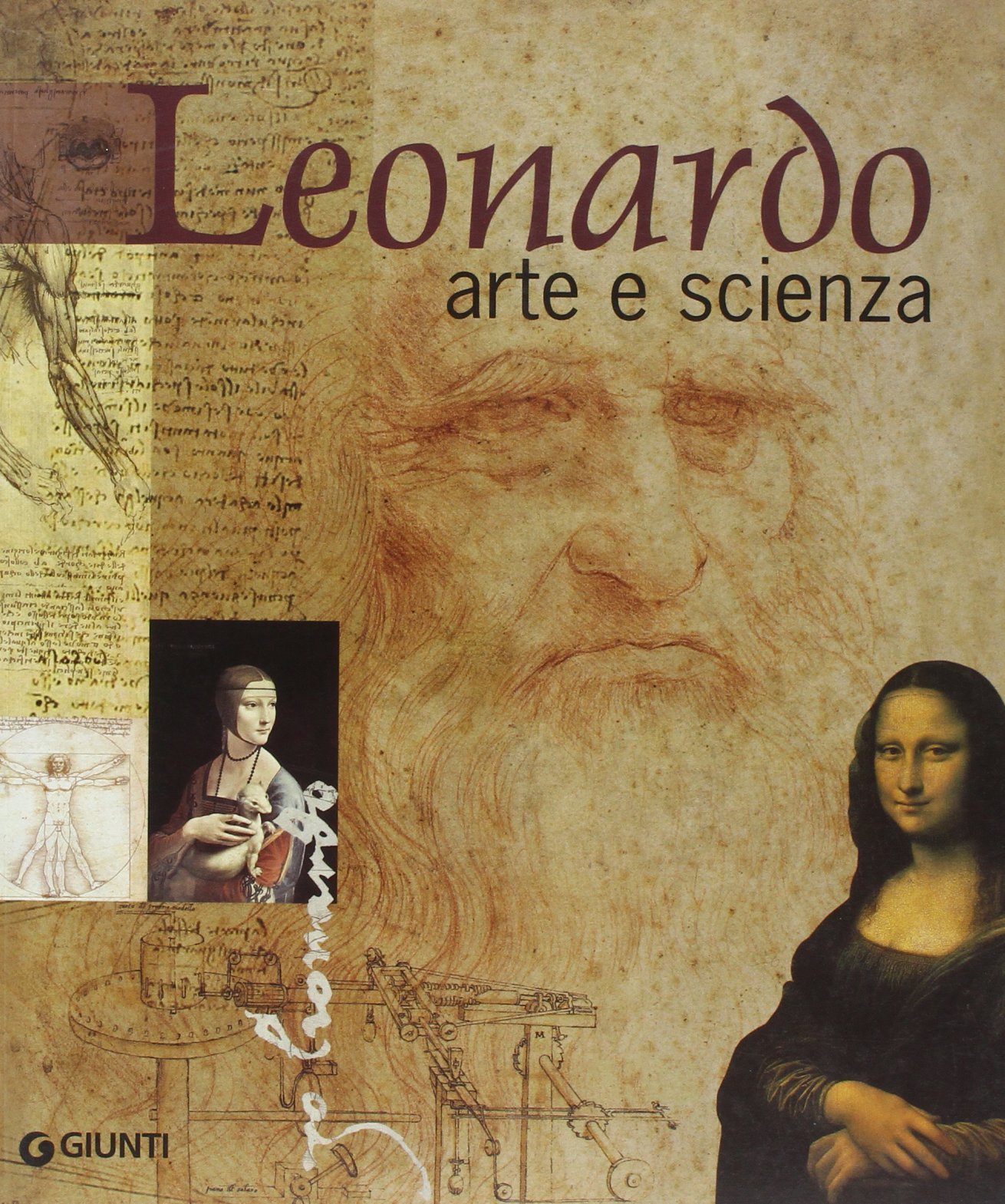 Leonardo. Arte e scienza. Ediz. illustrata