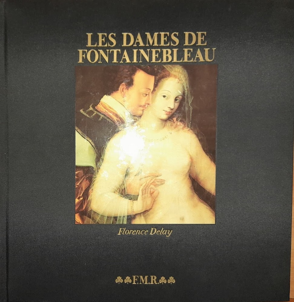 LES DAMES DE FONTAINEBLEAU. EDIZ. ITALIANA E FRANCESE.