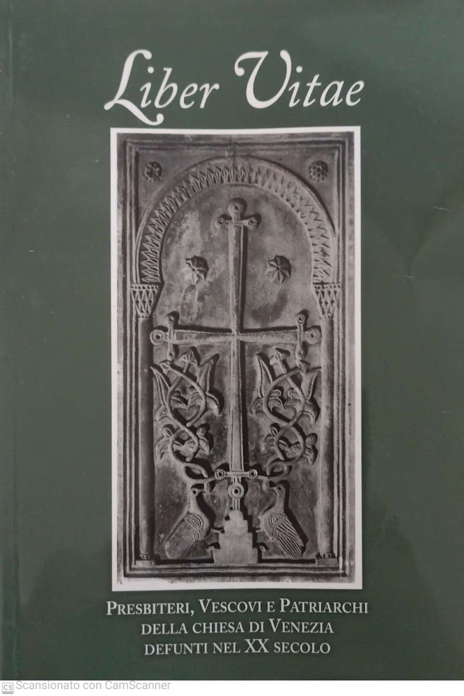 Liber Vitae. Presbiteri, vescovi e patriarchi della chiesa di Venezia …