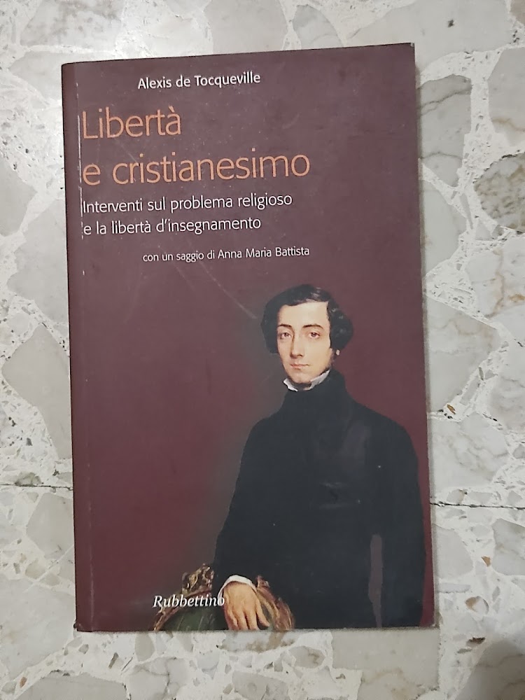 Libertà e cristianesimo: interventi sul problema religioso e la libertà …