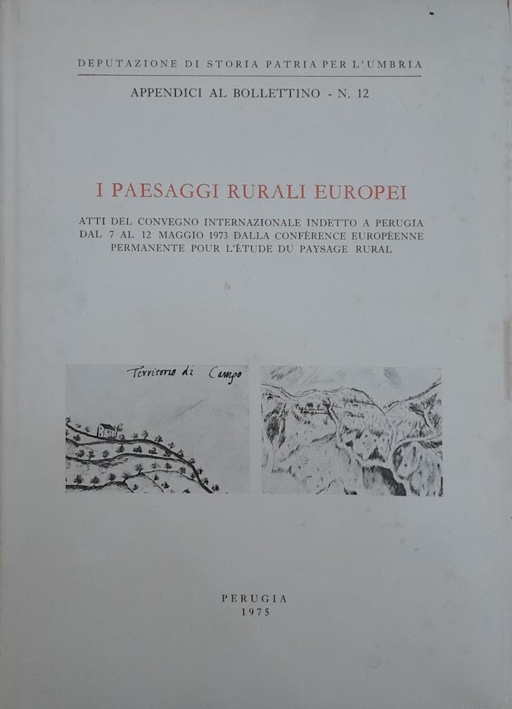 LIBROI Paesaggi Rurali Europei. Atti del Convegno Internazionale indetto a …
