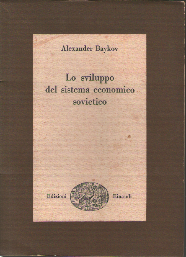 Lo sviluppo del sistema economico sovietico.