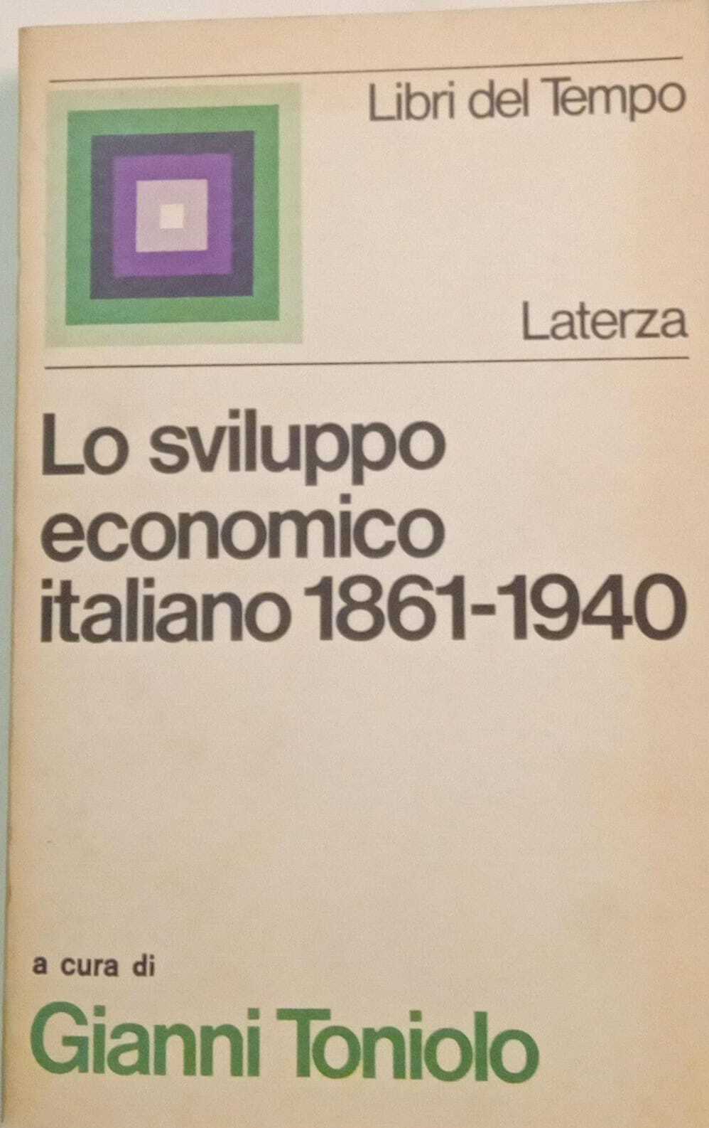 Lo sviluppo economico italiano 1861-1940