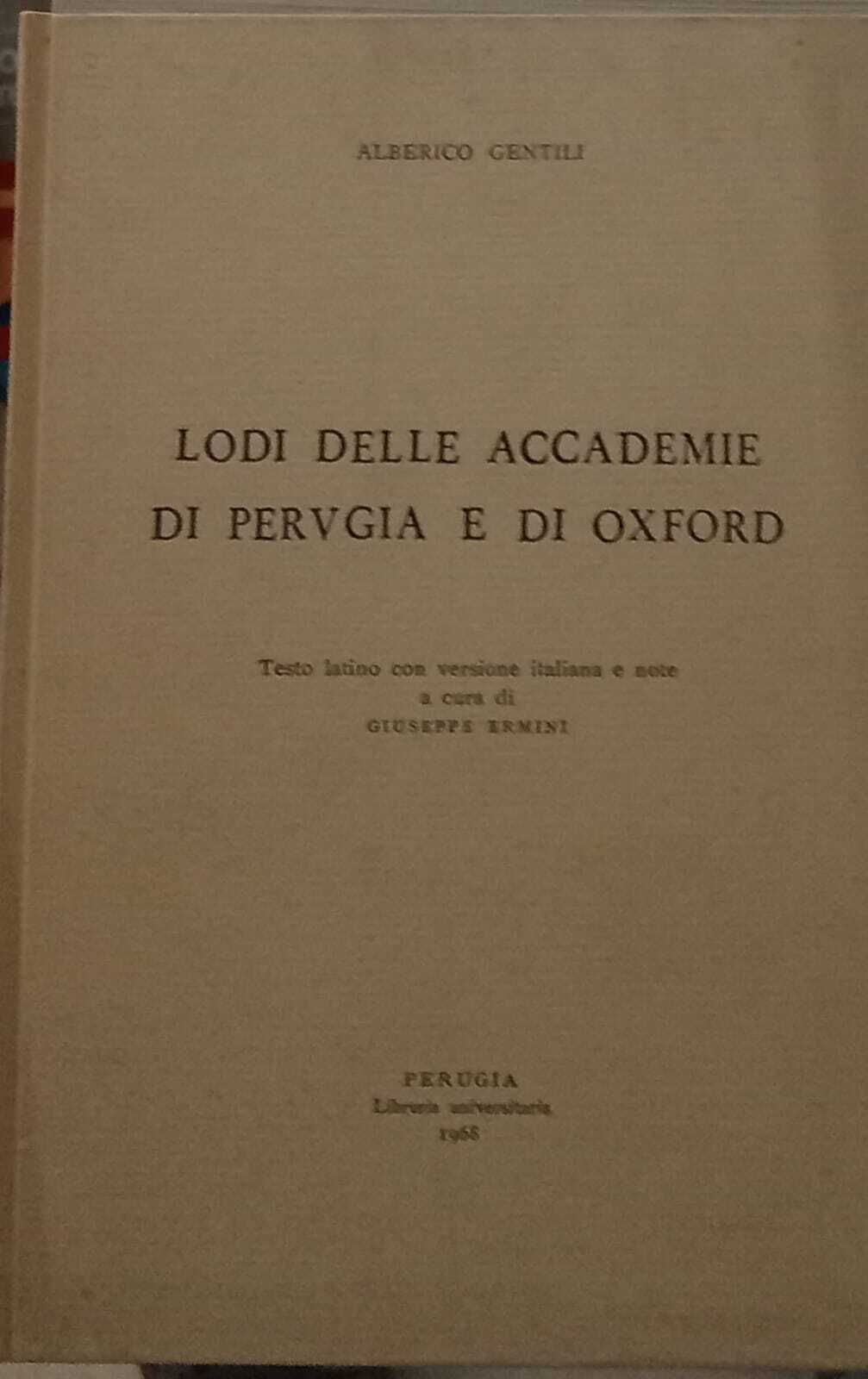 Lodi delle accademie di Perugia e di Oxford.