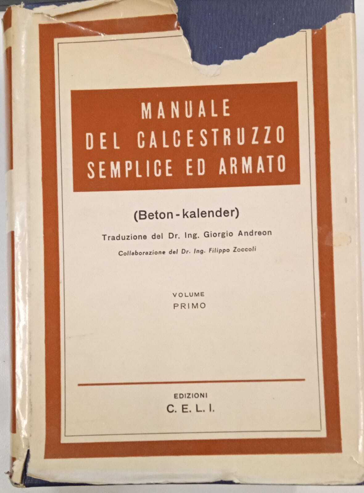 Manuale del calcestruzzo semplice ed armato (volume primo)