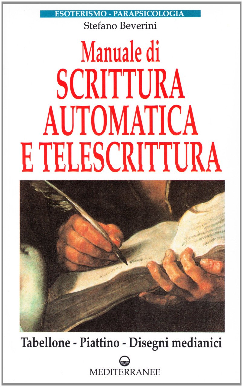 Manuale di scrittura automatica e di telescrittura. Tabellone, piattino, disegno …