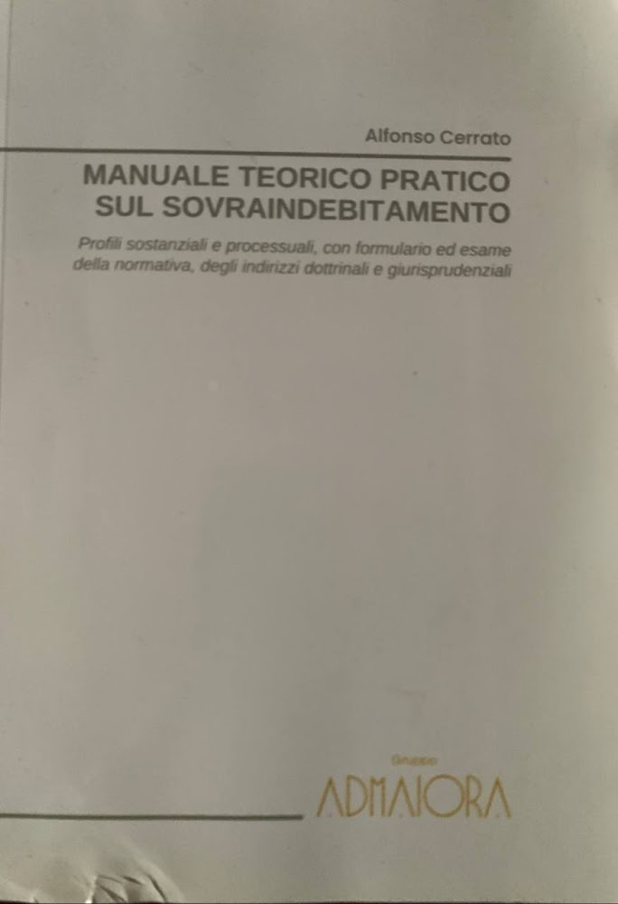 Manuale teorico pratico sul sovraindebitamento : profilo sostanziali e processuali, …