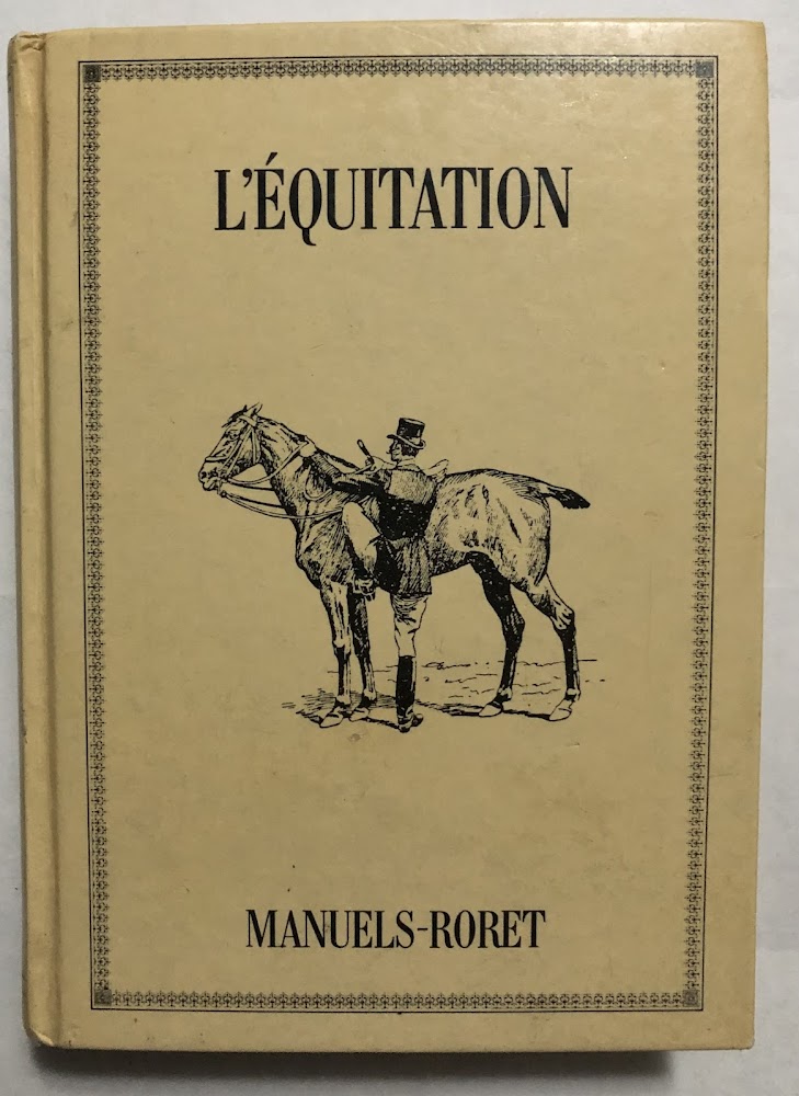 Manuels-Roret. Nouveau Manuel complet d'Équitation a l'usage des deux sexes.