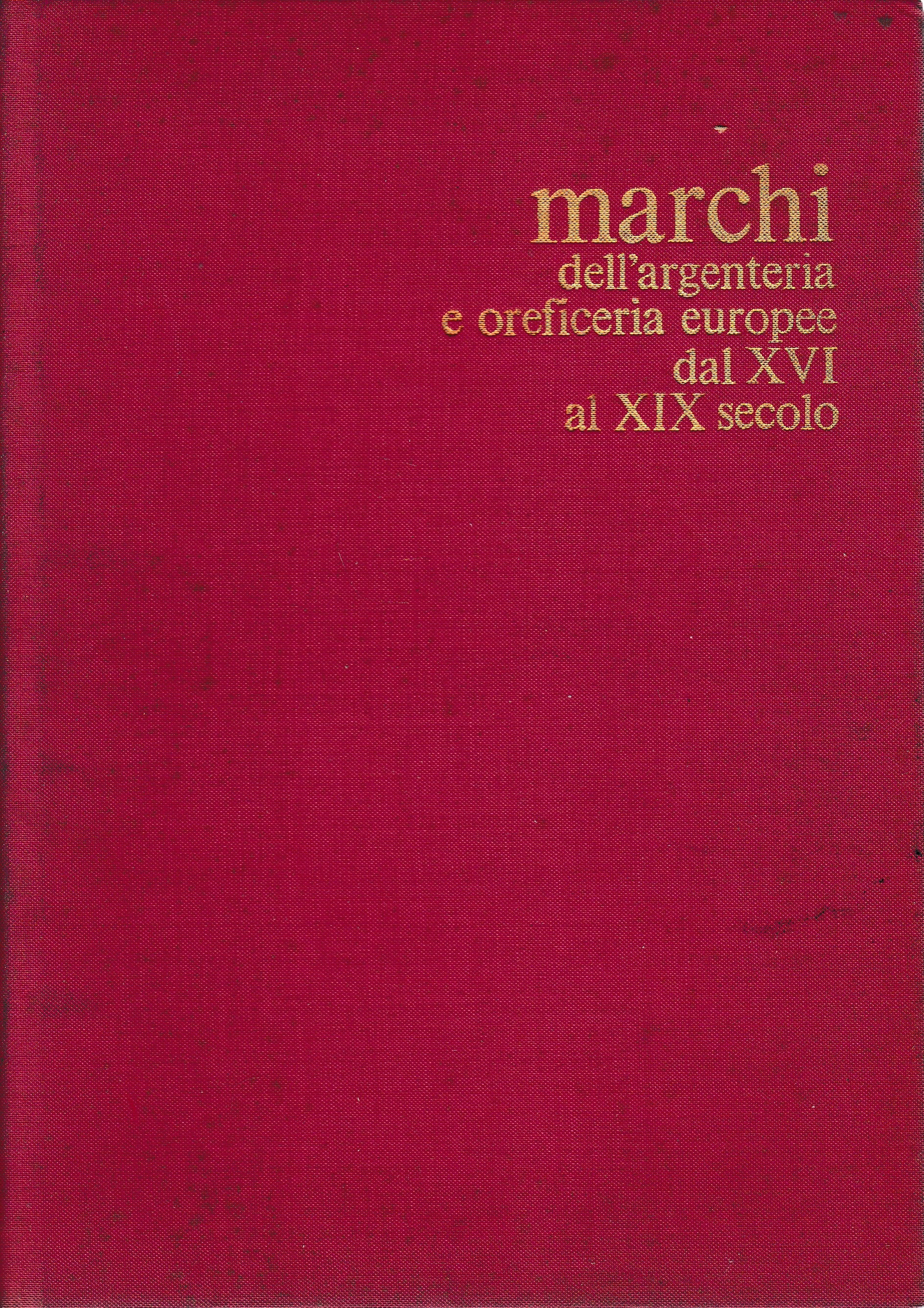 Marchi dell'argenteria e oreficeria europee dal XVI al XIX secolo