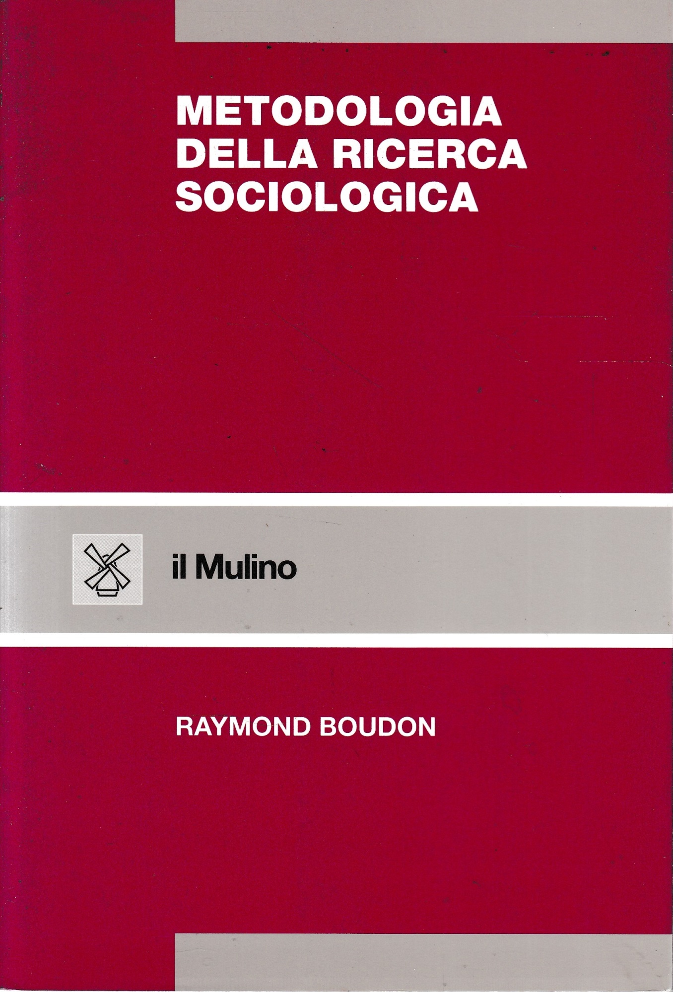 Metodologia della ricerca sociologica.