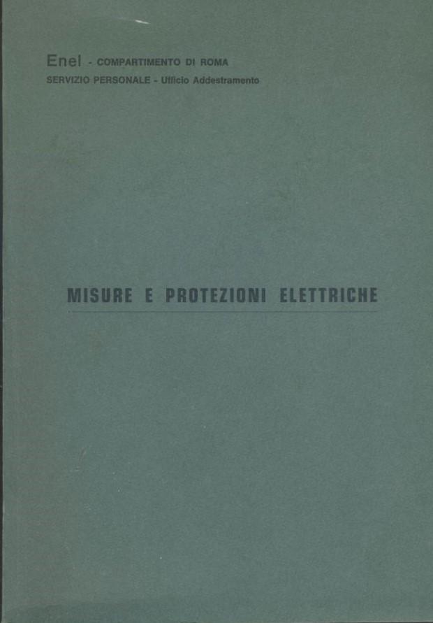 Misure e protezioni elettriche. Corso di addestramento per corrispondenza per …