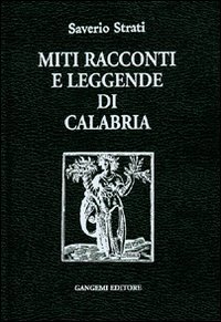 Miti racconti e leggende di Calabria.