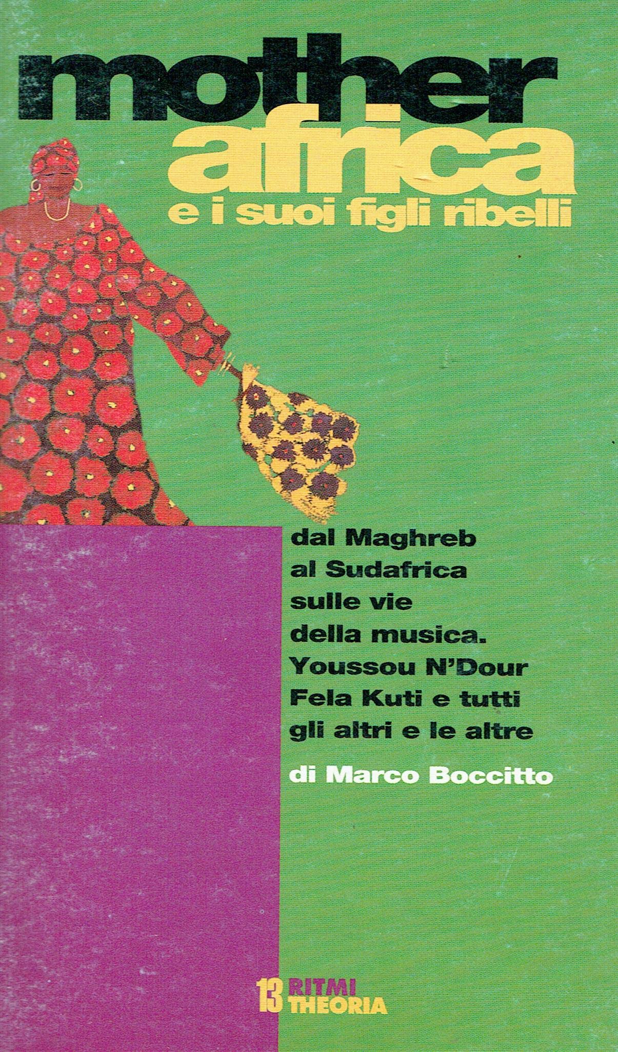 Mother Africa e i suoi figli ribelli.