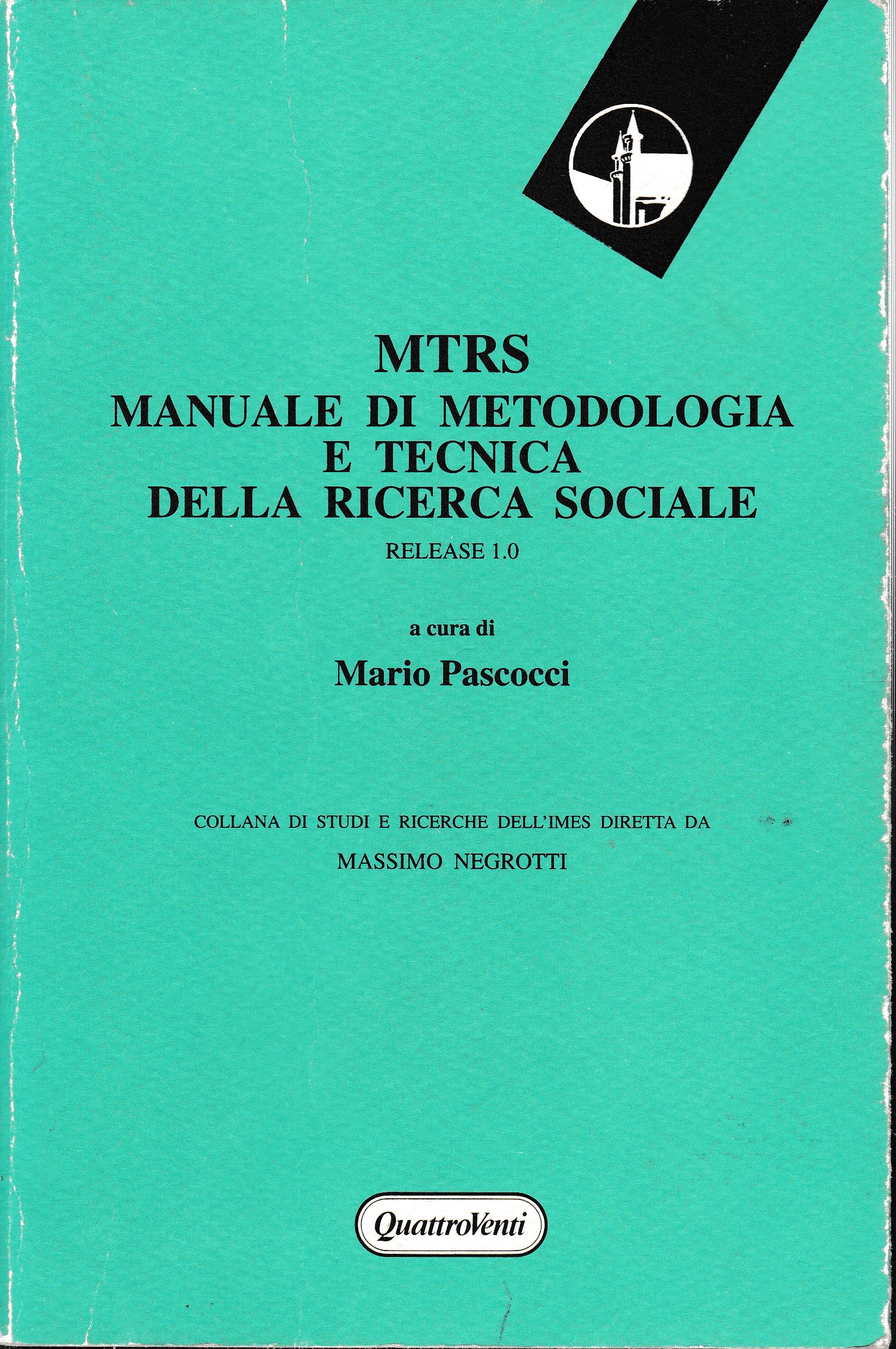 MTRS. Manuale di metodologia e tecnica della ricerca sociale. Release …