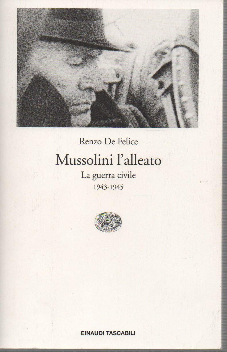 Mussolini l'alleato. La guerra civile (1943-1945) (Vol. 2)