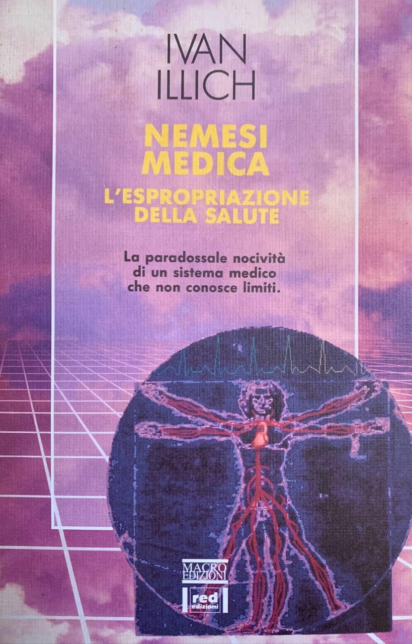 Nemesi medica. L'espropriazione della salute.