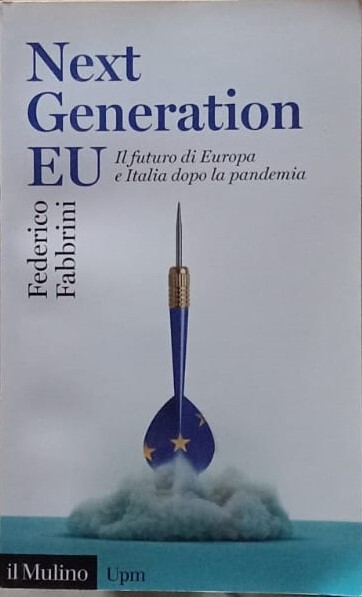 Next Generation EU. Il futuro di Europa e Italia dopo …