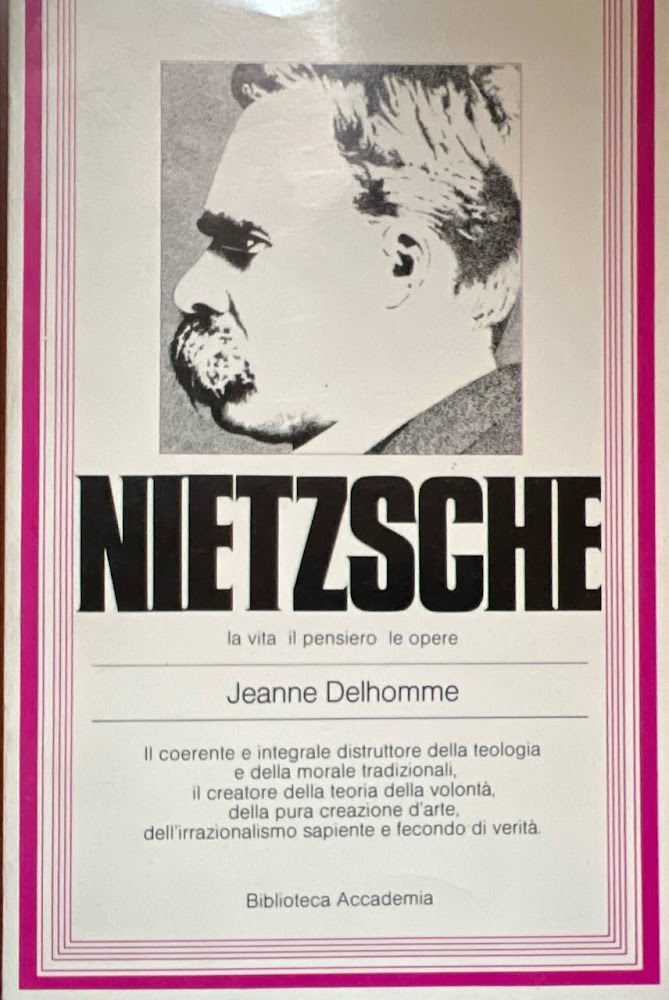 Nietzsche. La vita, il pensiero, le opere