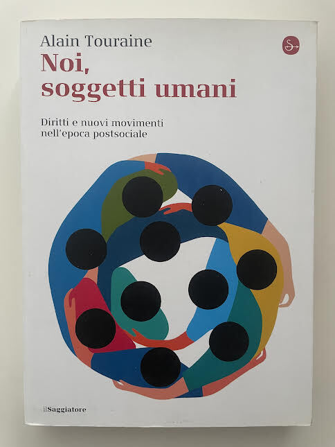 Noi, soggetti umani. Diritti e nuovi movimenti nell'epoca postsociale
